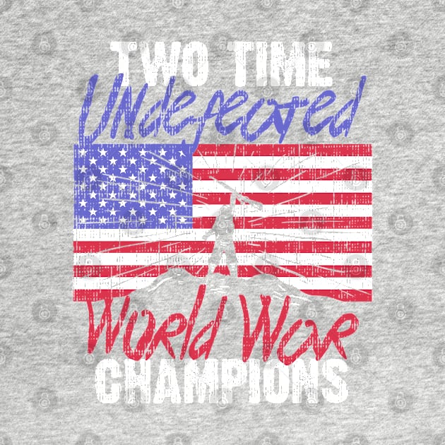 RETIRED ARMY: Undefeated World War Champs Gift by woormle